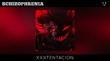 XXXTENTACION - Schizophrenia (Edited)