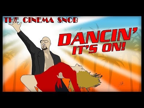 Dancin' It's On! - The Cinema Snob