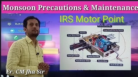 Monsoon Precautions -IRS motor point part 4, Railway Signaling #16