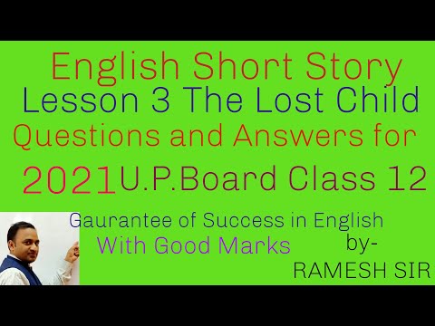 The lost Child "Most imp". Questions and answers for Class 12th U.P.Board 2021