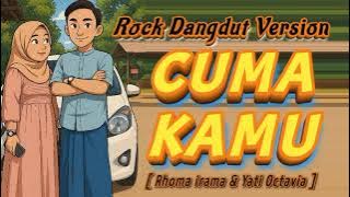 CUMA KAMU - Rock Dangdut Version || Cover Rhoma irama & Yati Oktavia || Lagu Romantis