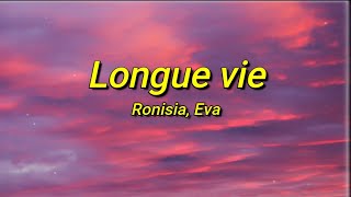 Ronisia - Longue vie ft. Eva (Paroles) Resimi