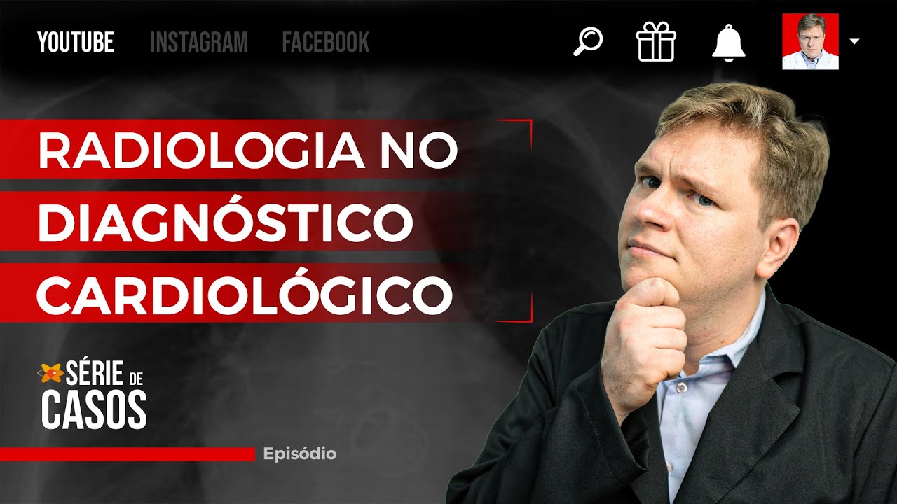 O PAPEL DA RADIOLOGIA NO DIAGNÓSTICO CARDIOLÓGICO