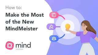 How to: Make the Most of the New MindMeister