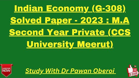 Indian Economy (G-308) Solved Paper - 2023 : M.A Second Year Private (CCS University Meerut)