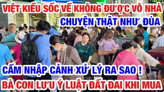 VIỆT KIỀU SỐC VỀ PHẢI RA ĐƯỜNG Ở CÓ NHÀ NHƯ KHÔNG MUA NHÀ GẶP CẢNH NÀY