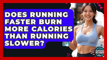 Does Running Faster Burn More Calories Than Running Slower? - Running Beyond Limits