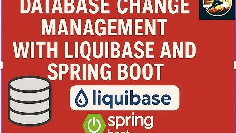 Database Change Management With Liquibase and Spring Boot