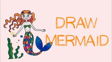 How to draw mermaid? (Vẽ nàng tiên cá - Art for kids)