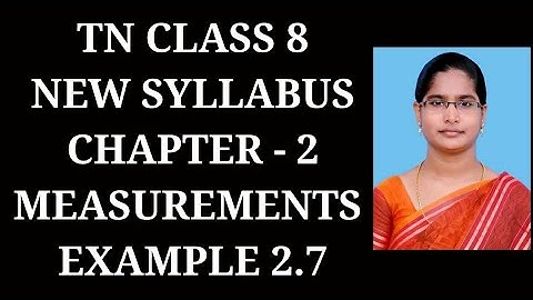 8th Maths Ch-2 Measurements | Example 2.7 | Samacheer One plus One channel