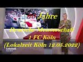 1. FC Köln 60 Jahre Deutsche Meisterschaft (Bericht 12.05.2022)