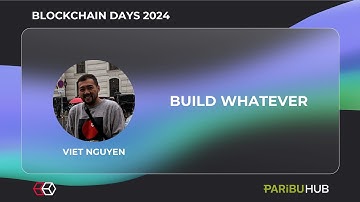 Blockchain Days - Build Whatever (Viet Nguyen)