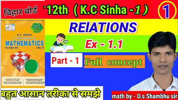 Relations class 12 th kc sinha ex 1.1 part 1 (lecture 1) samband /BSEB / dr KC sinha book solutions