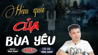 [HÃI] HẬU QUẢ CỦA BỎ BÙA YÊU 😱 Truyện Ma Có Thật Về Bùa Ngải