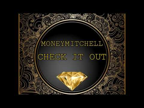 Money Mitchell - Check It Out