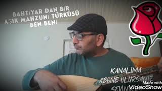 Bahti̇yar Dan Bi̇r /Mahzuni Şeri̇f Türküsü /Ben Beni̇/Abone Ol