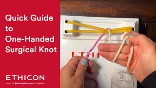 Suture Basics: How to Tie a One-Handed Surgical Knot | Ethicon