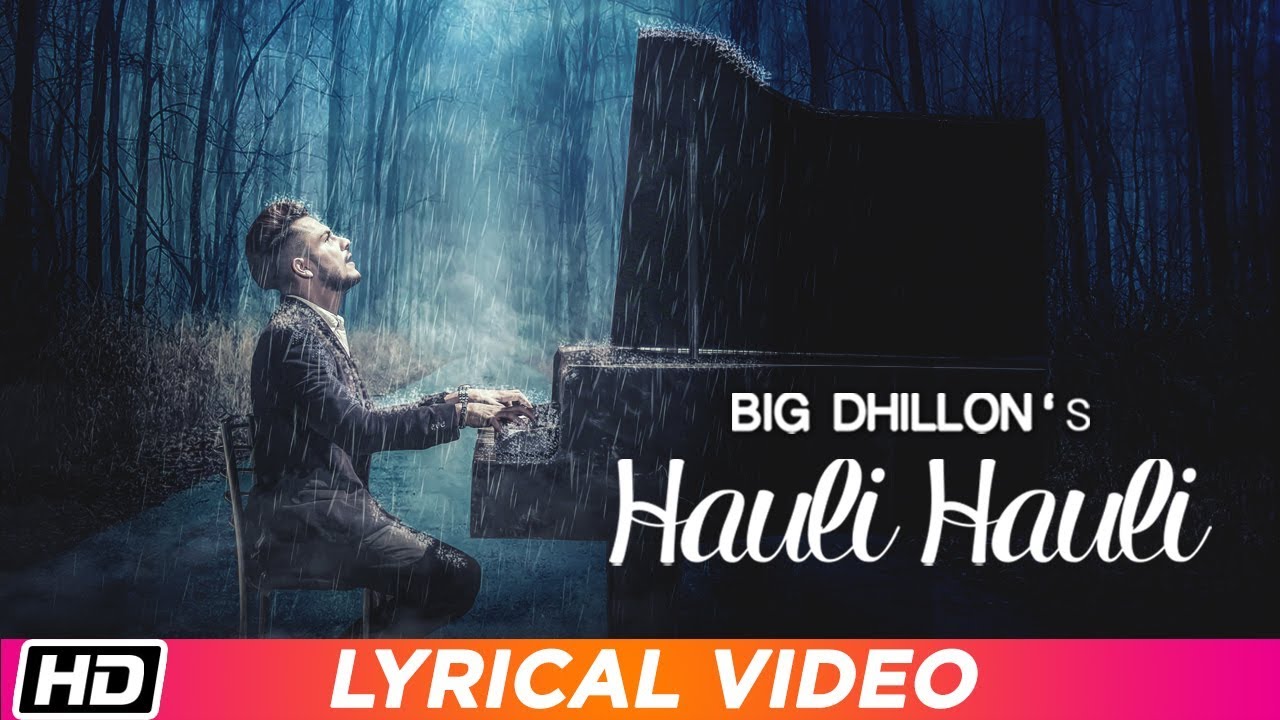 Hauli Hauli  Lyrical Video  BIG Dhillon  Jaani  B Praak