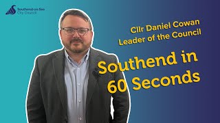 Southend in 60 Seconds - May 2025