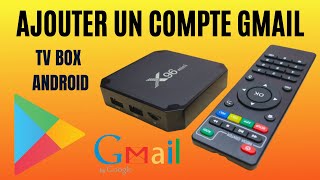 3 façons dajouter un compte Google (Gmail) sur une Box Android