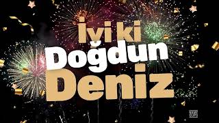 İyi Ki Doğdun Deniz İsme Özel Doğum Günü Videosu