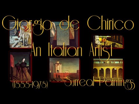 Giorgio de Chirico An Italian Artist - Surreal Paintings - Scuola Metafisica Art Movement
