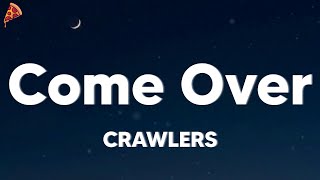 Video thumbnail of "CRAWLERS - Come Over (again) (lyrics)"