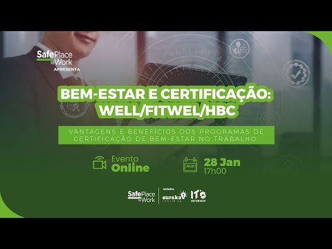 BEM-ESTAR E CERTIFICAÇÃO: WELL / FITWEL / HBC