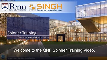 Spinner Training | Quattrone Nanofabrication Facility