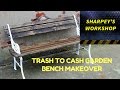 GARDEN BENCH MAKEOVER USING RECYCLED DECKING AND USED ENGINE OIL FOR THE STAIN