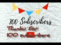 Thanks for 100 subscribers 1 day before completion of 1 year 
