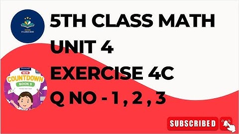 Class 5 - Mathematics - Chapter 4 - Exercise 4C (Q1, Q2 & Q3)|math class 5 unit 4 exercise 4c