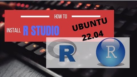 Install R and R studio on Ubuntu 22.04 in 6min (also ubuntu 20.04)