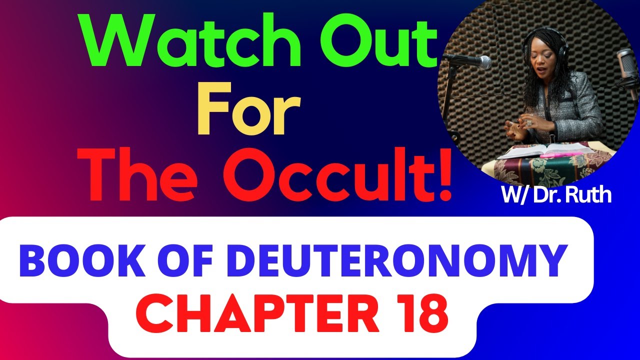 Warning Against Occult Practices: Deuteronomy Chapter 18 Explained, Dr ...