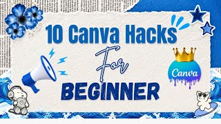 ✨ 10 Canva Hacks Every Beginner Should Know 🎨 | Any Issue? 💬 Comment Below!