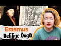 Erasmus, Deliliğe Övgü