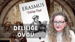 Erasmus, Deliliğe Övgü