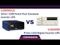 ✅ Luminous Zelio  1100 Home Pure Sinewave Inverter UPS VS V-Guard Prime 1150 Digital Inverter UPS