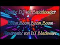 Tronix DJ vs.Basslouder---Boom,Boom,Boom,Boom---(Maxiremix von Dj Blackwave)