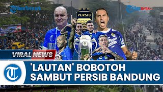 Bandung 'Lautan' Bobotoh, Sambut Kedatangan Persib Bandung Juara Liga 1 2023/2024