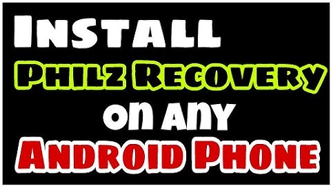 How to install Philz Recovery mode in any Android Phone