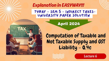 #06-TYBAF-Sem5-Indirect Taxes-UPS-April 2024 -Q.4c–08mk –Calculation of  Taxable and Not Taxable
