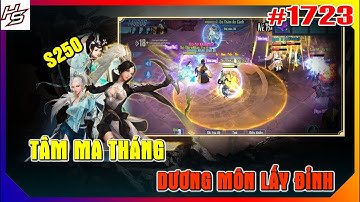 #1723 Tâm m.a tháng S250 - Dương Môn lấy đ.ỉ.n.h tâm m.a | Thiên Nhai TV