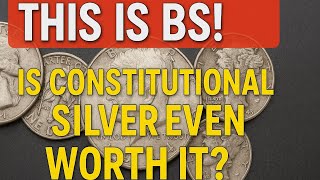 This is BS! Why Constitutional Silver Might Not Be Worth It Right Now 🔥 