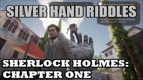 Sherlock Holmes: Chapter One - Silver Hand Riddles ("The Hand-Me-Down" )
