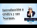 Introducción a OSHA y sus Normas.