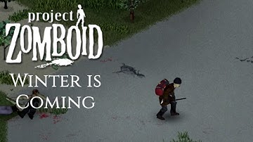 Project Zomboid - Winter is Coming - Part 4 - Challenge mode!