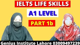 IELTS Life Skills (A1) Phase (1b) - Best IELTS Preparation & Spoken English Training In Lahore