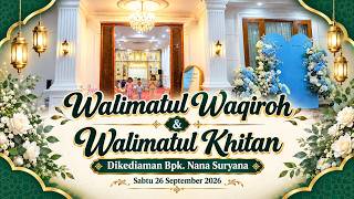 🔴 LIVE Tasyakuran Walimatul Waqiroh Sekaligus Khitanan | Sabtu 26 September 2026 M