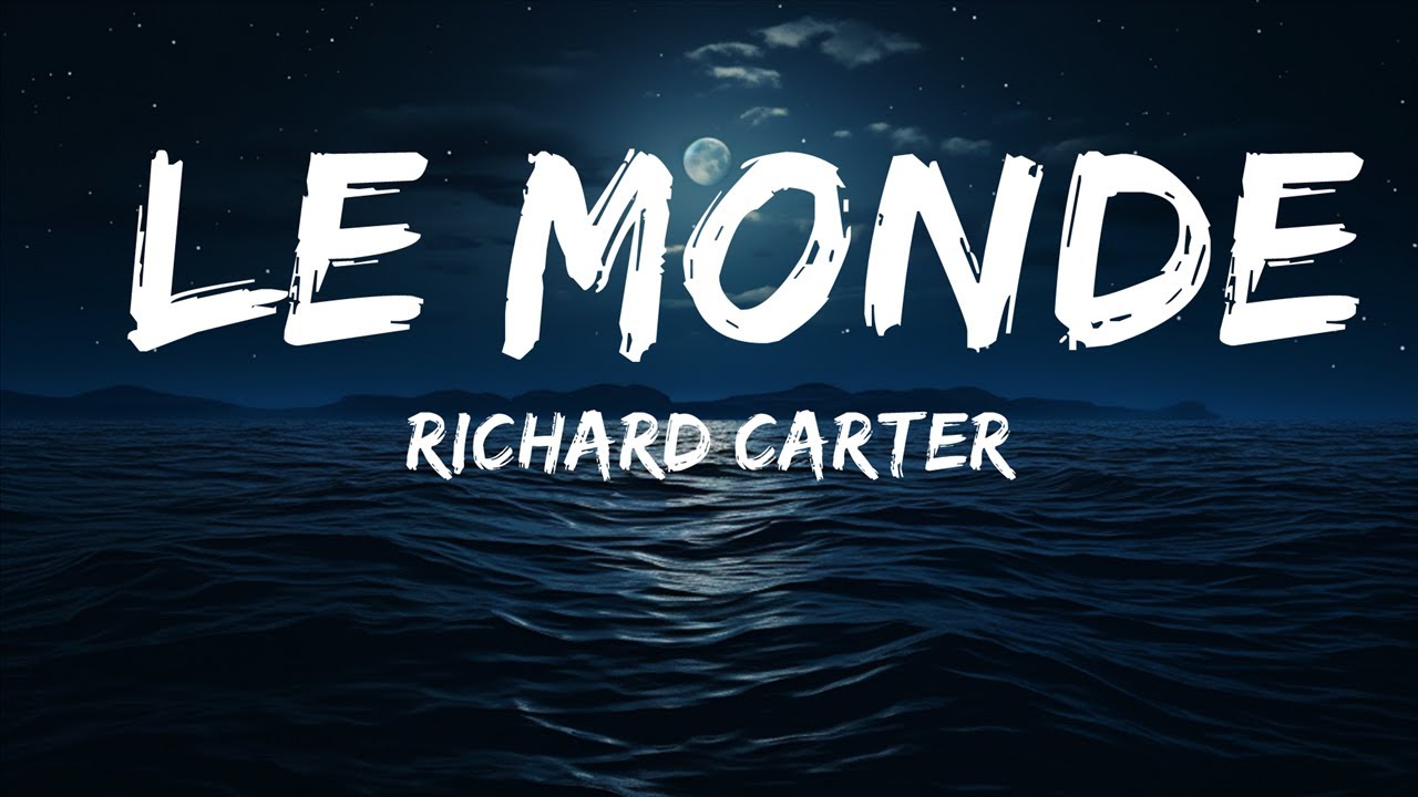 Richard Carter Le Monde 25 Min YouTube